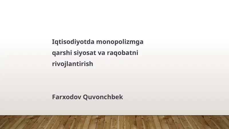 Iqtisodiyotda monopolizmga qarshi siyosat va raqobatni rivojlantirish 1