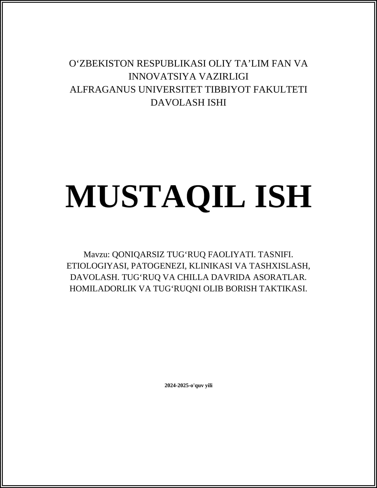QONIQARSIZ TUGʻRUQ FAOLIYATI. TASNIFI. ETIOLOGIYASI, PATOGENEZI, KLINIKASI VA TASHXISLASH, DAVOLASH. TUGʻRUQ VA CHILLA DAVRIDA ASORATLAR. HOMILADORLIK VA TUGʻRUQNI OLIB BORISH TAKTIKASI 1