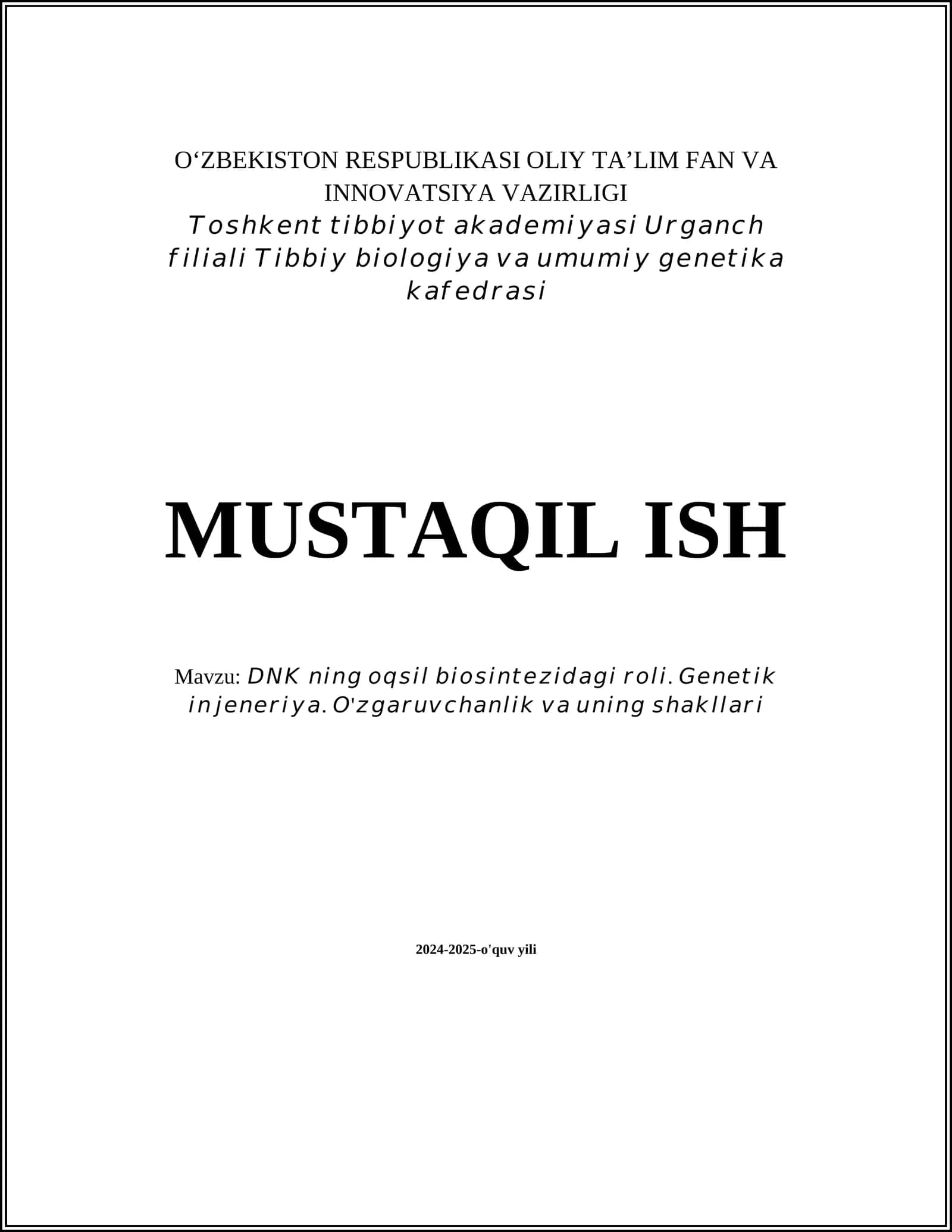 DNK ning oqsil biosintezidagi roli. Genetika injeneriya. O'zgaruvchanlik va uning shakllari 1