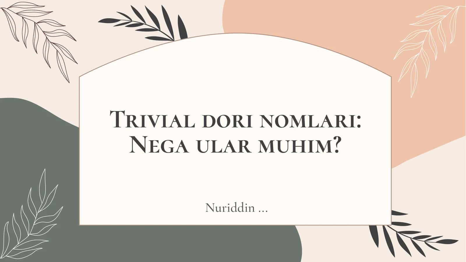 Trivial dori nomlari 1