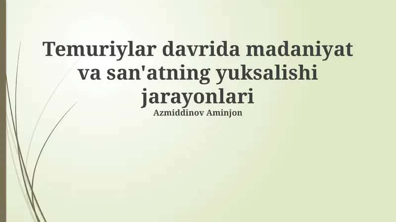 Temuriylar davrida madaniyat va san'atning yuksalishi jarayonlari 1