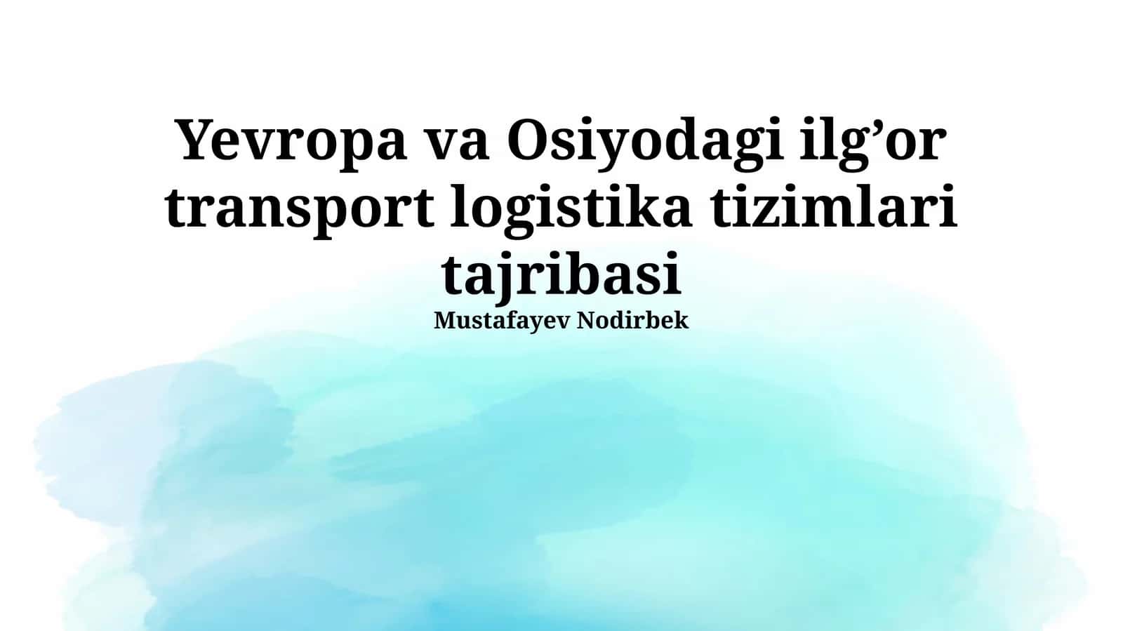 Yevropa va Osiyodagi ilg’or transport logistika tizimlari tajribasi 1