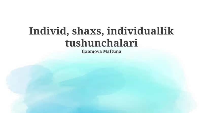 Individ, shaxs, individuallik tushunchalari 1