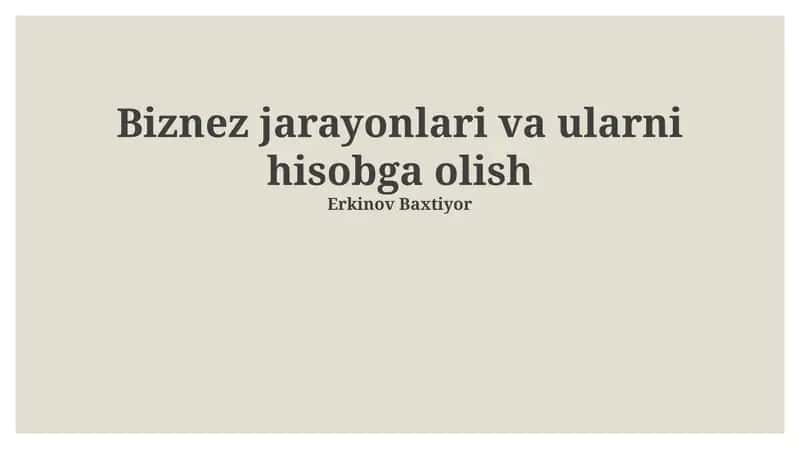Biznes jarayonlari va buxgalteriya hisobi: Asosiy tushunchalar va bog'liqlik 1