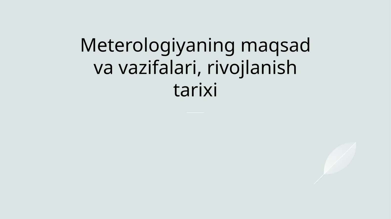 Meteorologiyaning maqsad va vazifalari 1