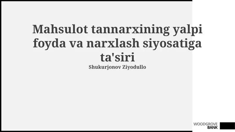 Mahsulot tannarxining yalpi foyda va narxlash siyosatiga ta'siri 1