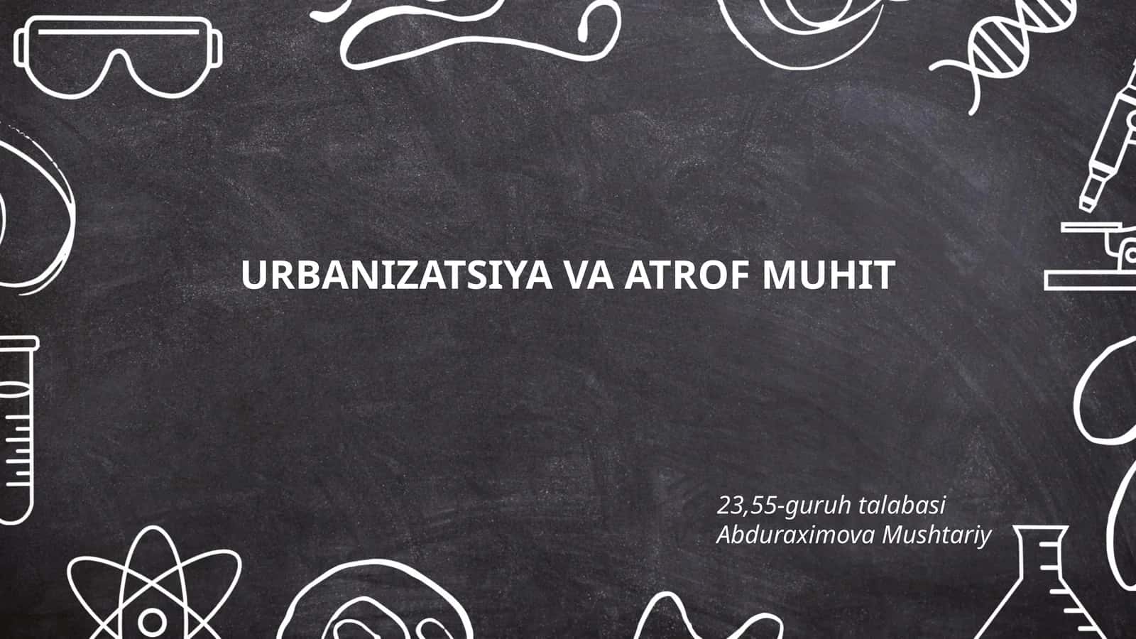 Urbanizatsiya va atrof muhit 1