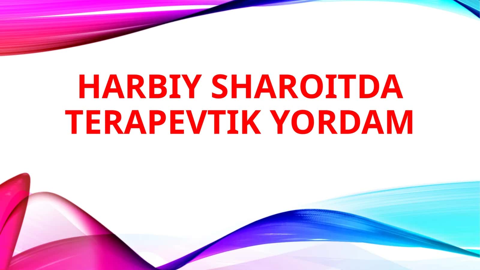 Harbiy sharoitda terapevtik yordam 1