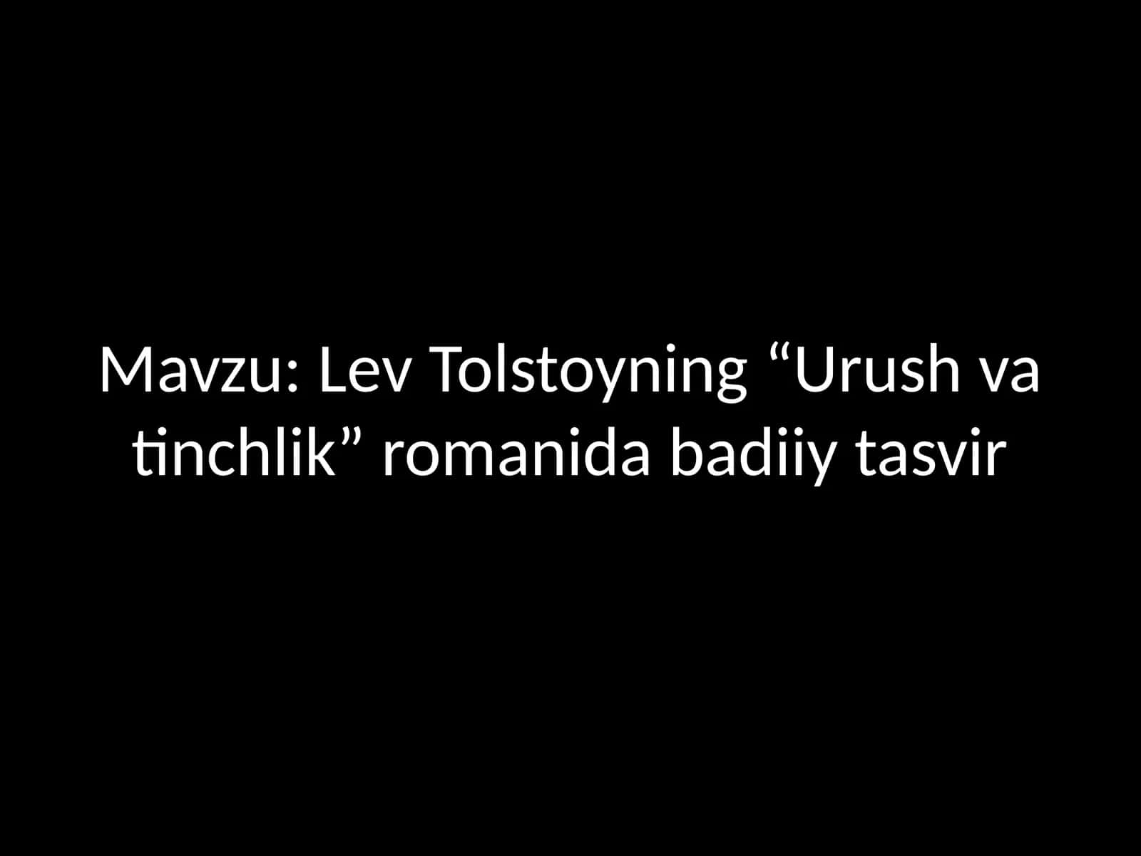 Lev Tolstoyning “Urush va tinchlik” romanida badiiy tasvir 1