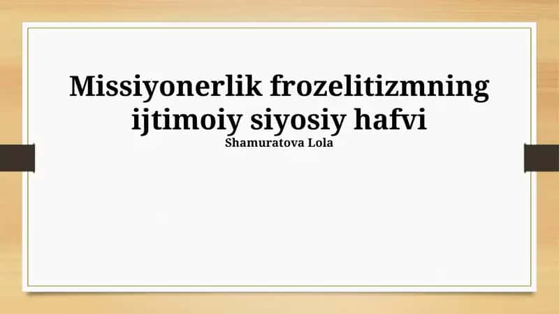Missiyonerlik frozelitizmning ijtimoiy siyosiy hafvi 1