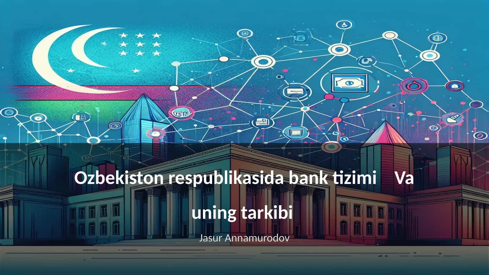 Ozbekiston respublikasida bank tizimi Va uning tarkibi 1