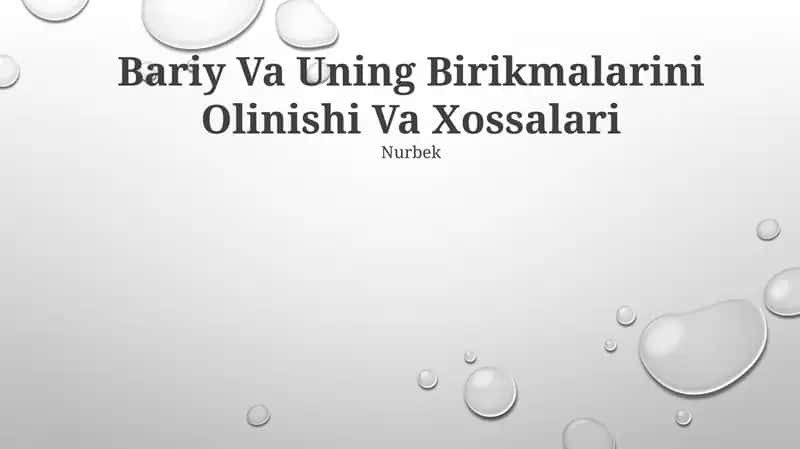 Bariy Va Uning Birikmalarini Olinishi Va Xossalari 1