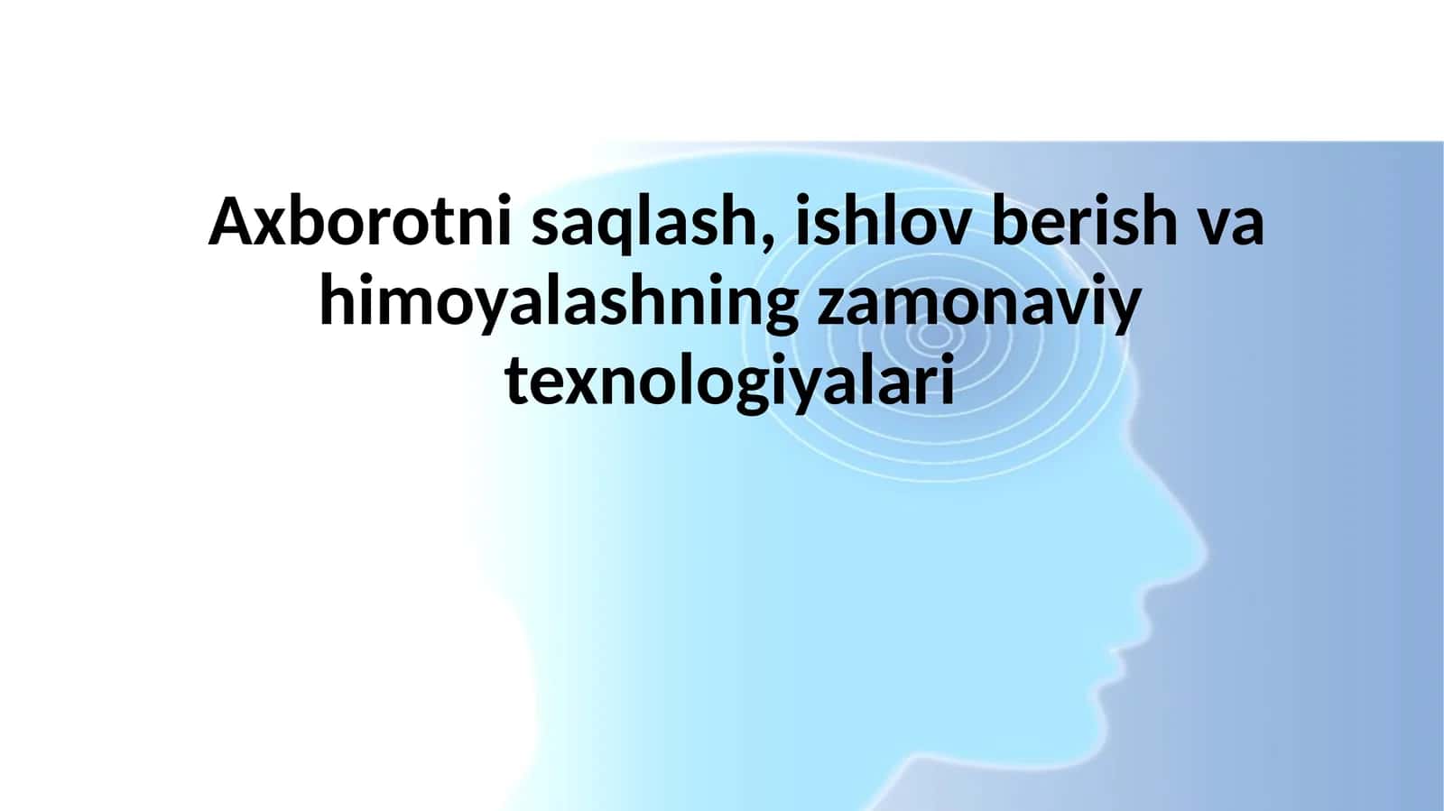 Axborotni saqlash, ishlov berish va himoyalashning zamonaviy texnologiyalari 1