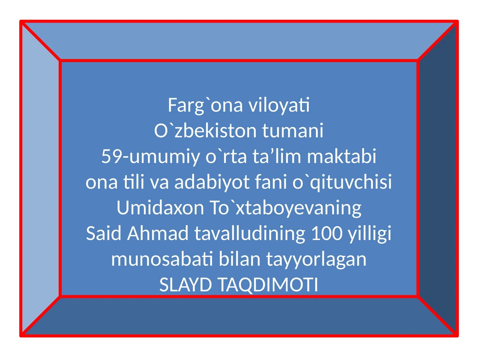 Said Ahmadtavalludining100yilligi munosabatibilantayyorlagan SLAYD TAQDIMOTI 1