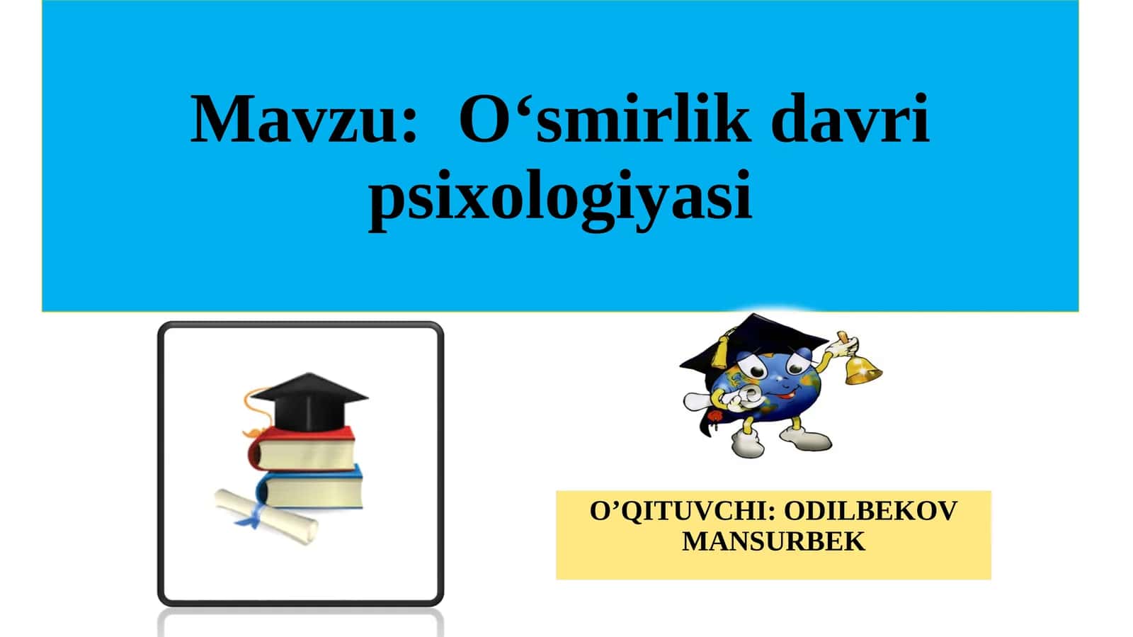 O‘smirlik davri psixologiyasi 1