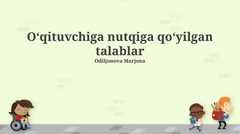 Oʻqituvchiga nutqiga qoʻyilgan talablar 1