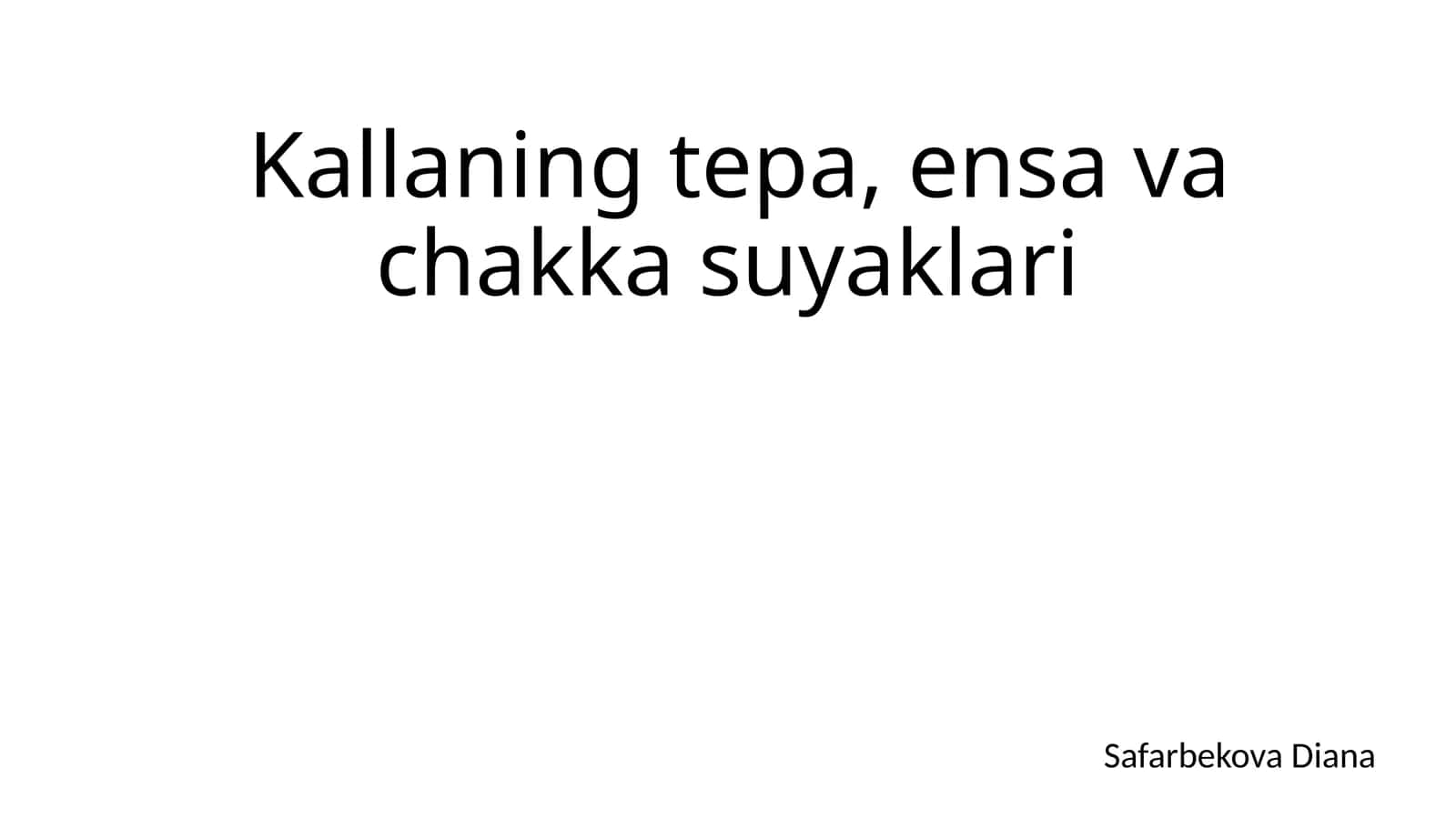 Kallaning tepa, ensa va chakka suyaklari 1