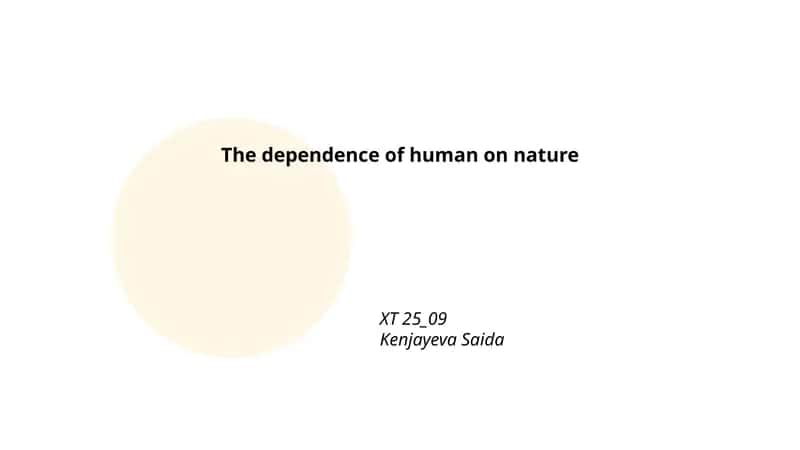 The Dependence of Human on Nature 1