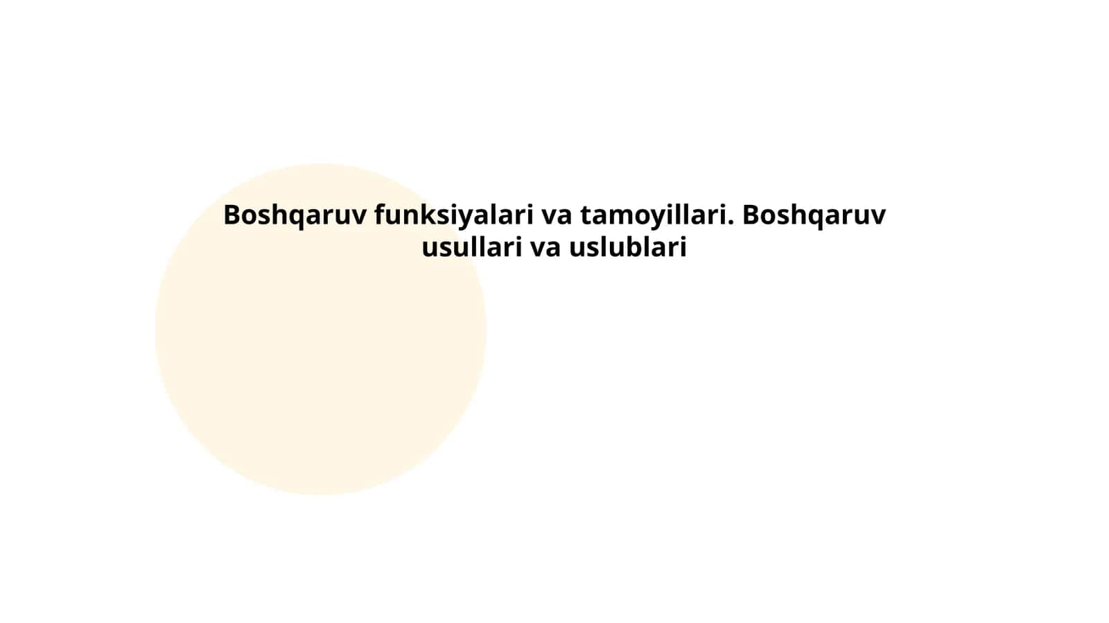 Boshqaruv funksiyalari va tamoyillari. Boshqaruv usullari va uslublari 1