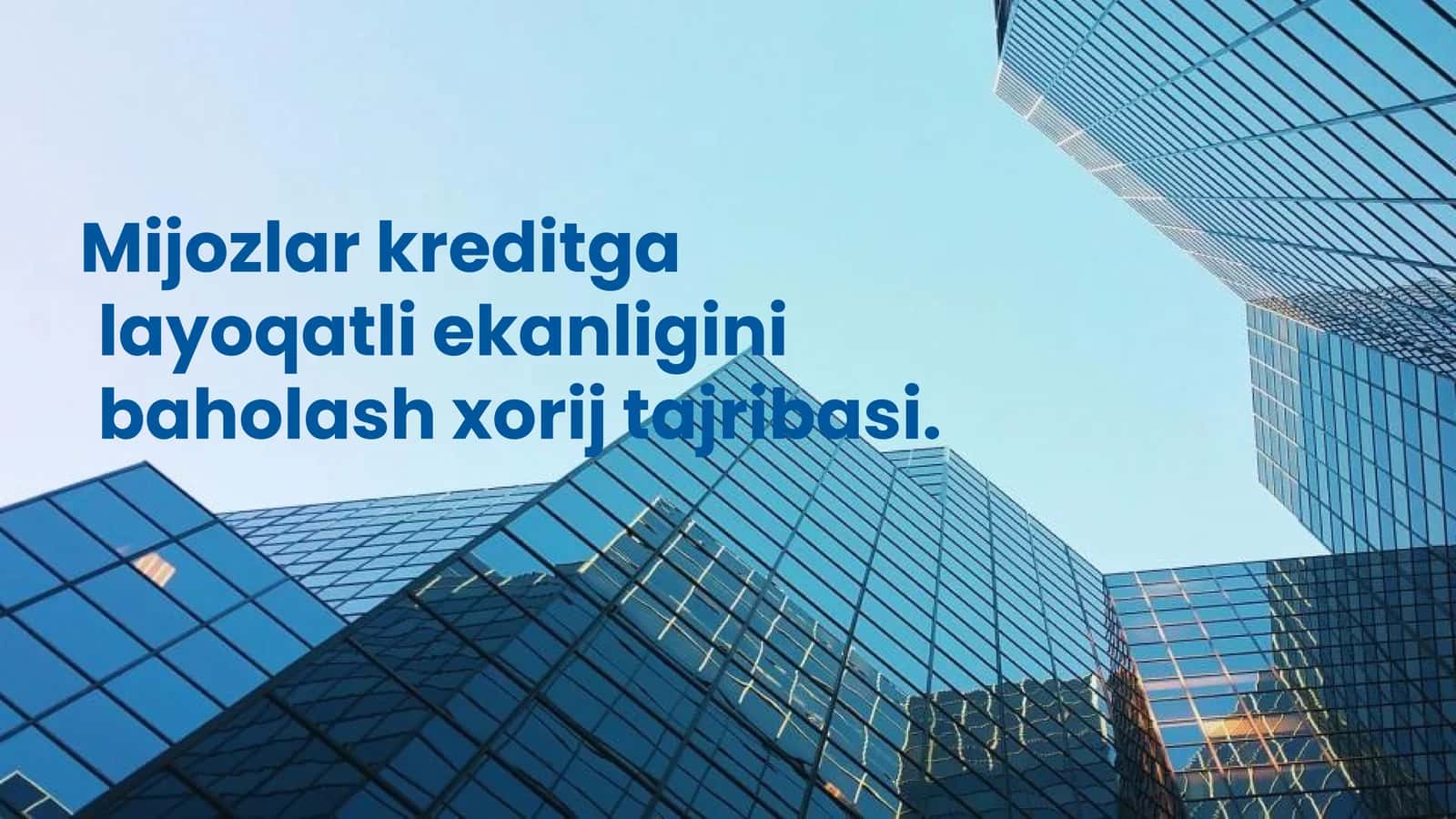 Mijozlar kreditga layoqatli ekanligini baholash xorij tajribasi 1