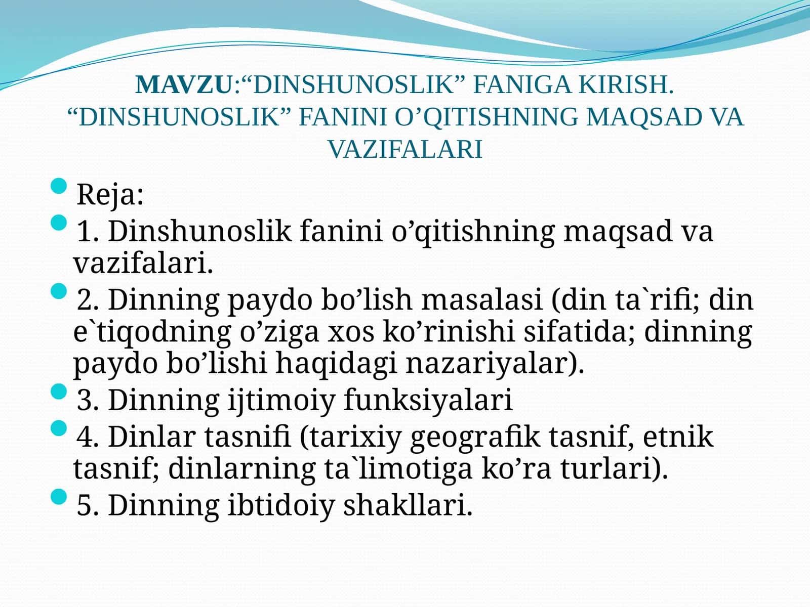 “DINSHUNOSLIK” FANIGA KIRISH. “DINSHUNOSLIK” FANINI O’QITISHNING MAQSAD VA VAZIFALARI 1
