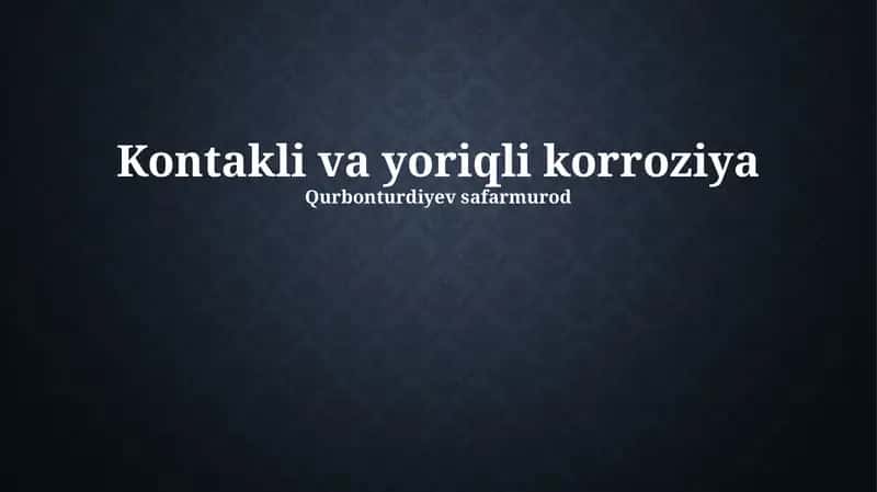 Kontakt va Yoriq Korroziyasi 1