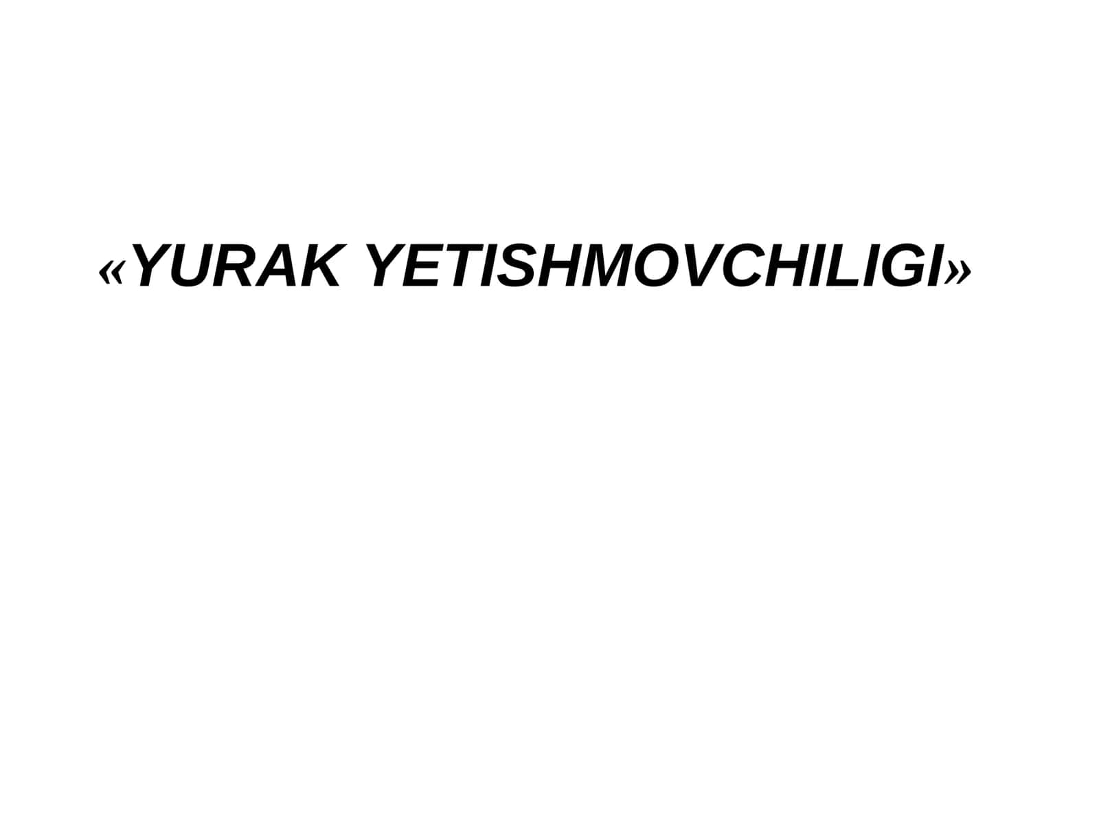 YURAK YETISHMOVCHILIGI 1