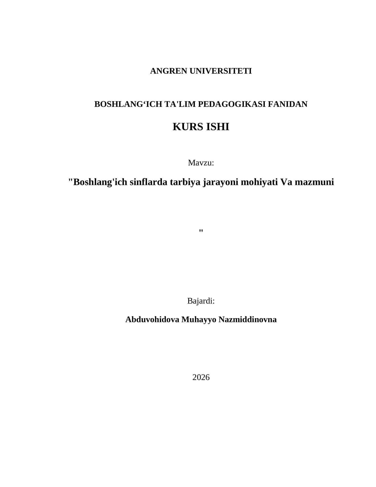 ANGREN UNIVERSITETI BOSHLANGʻICH TA'LIM PEDAGOGIKASI FANIDAN KURS ISHI 1