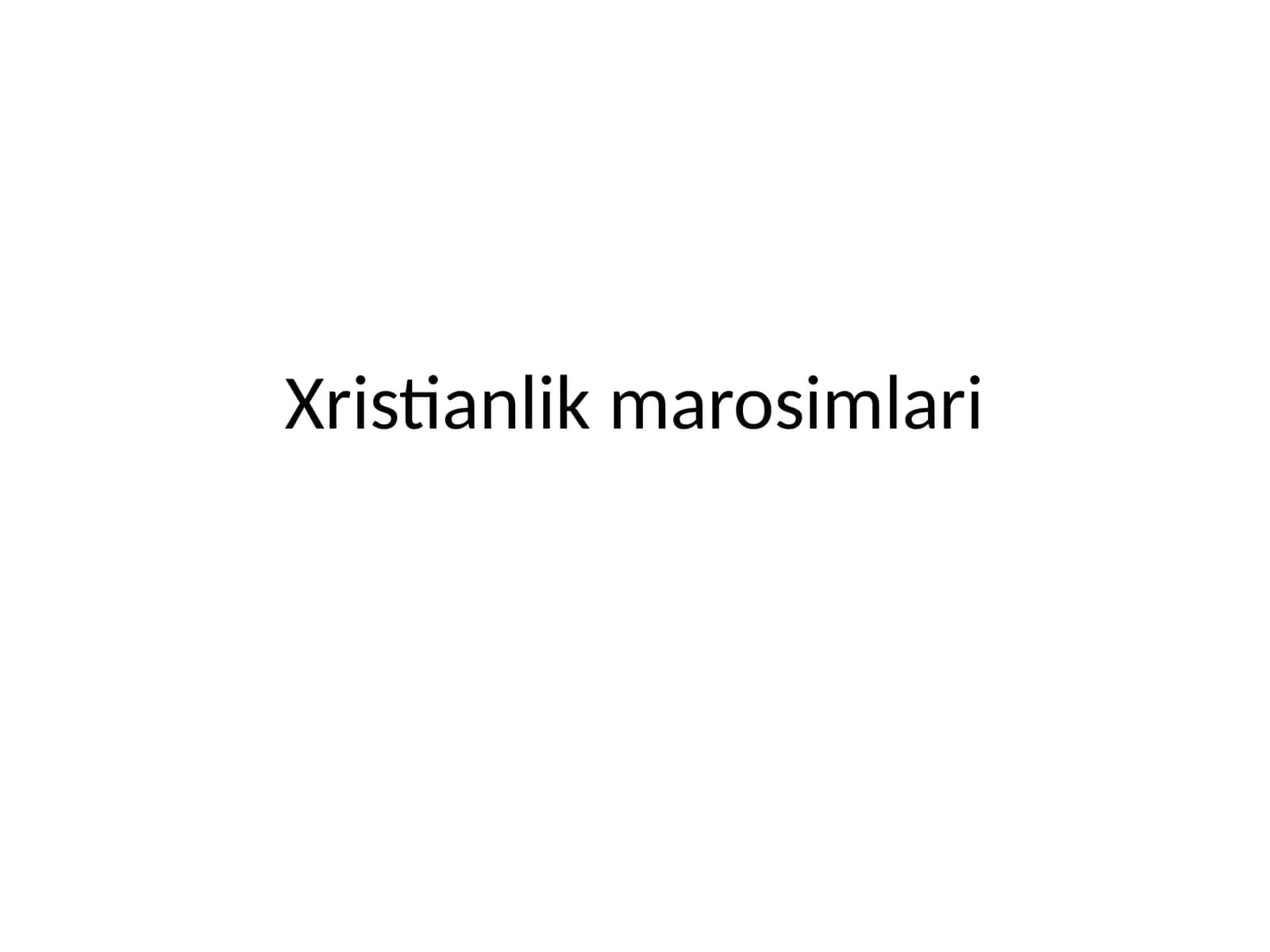 Xristianlik marosimlari 1