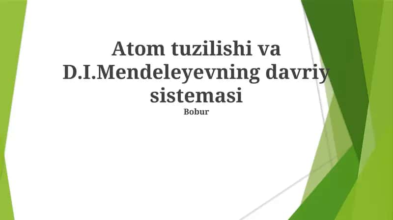 Atom tuzilishi va D.I.Mendeleyevning davriy sistemasi 1
