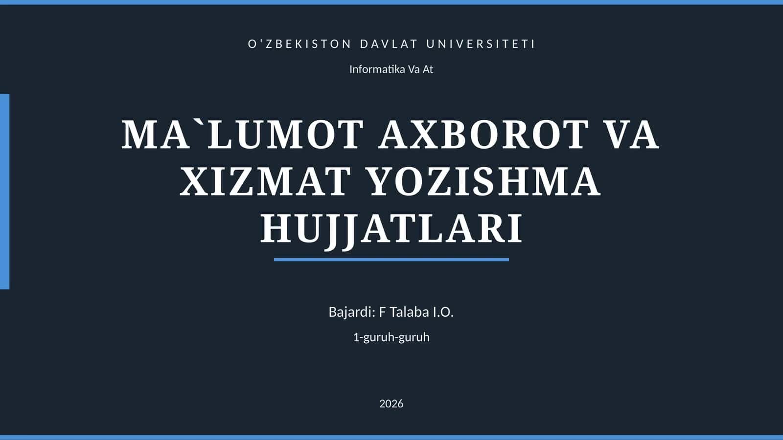 MA`LUMOT AXBOROT VA XIZMAT YOZISHMA HUJJATLARI 1