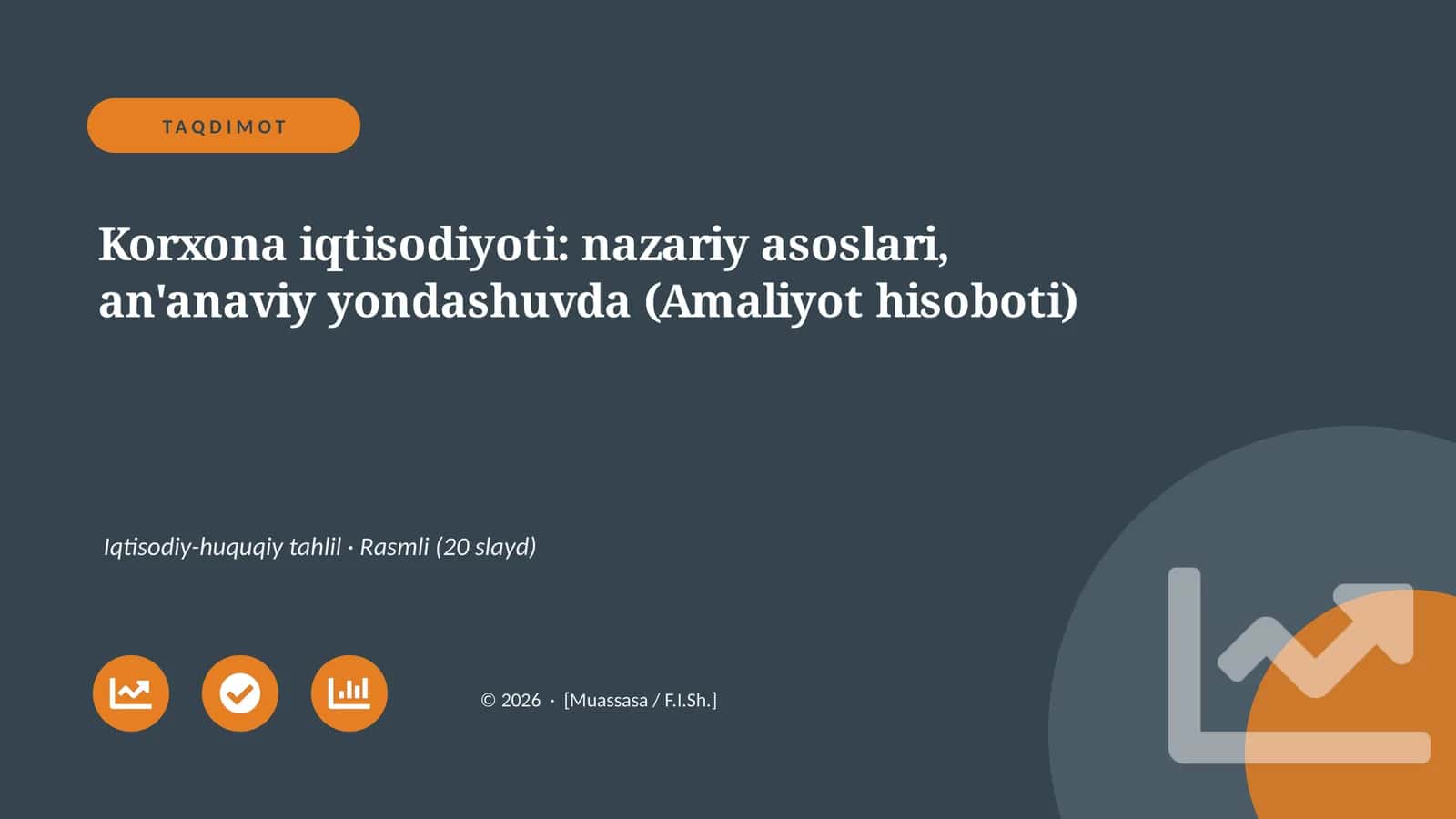 Korxona iqtisodiyoti: nazariy asoslari, an'anaviy yondashuvda (Amaliyot hisoboti) 1