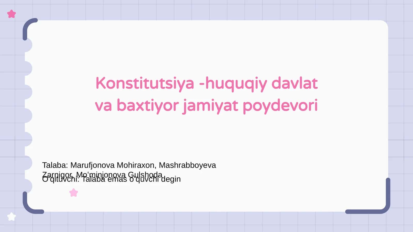 Konstitutsiya -huquqiy davlat va baxtiyor jamiyat poydevori 1