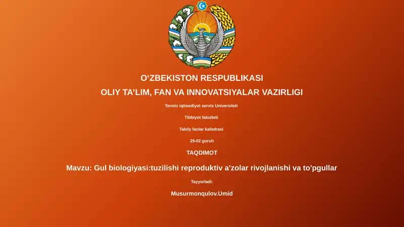 Gul biologiyasi:tuzilishi reproduktiv a'zolar rivojlanishi va to'pgullar 1