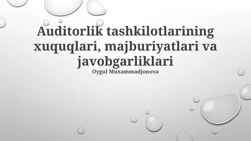 Auditorlik tashkilotlarining xuquqlari, majburiyatlari va javobgarliklari 1