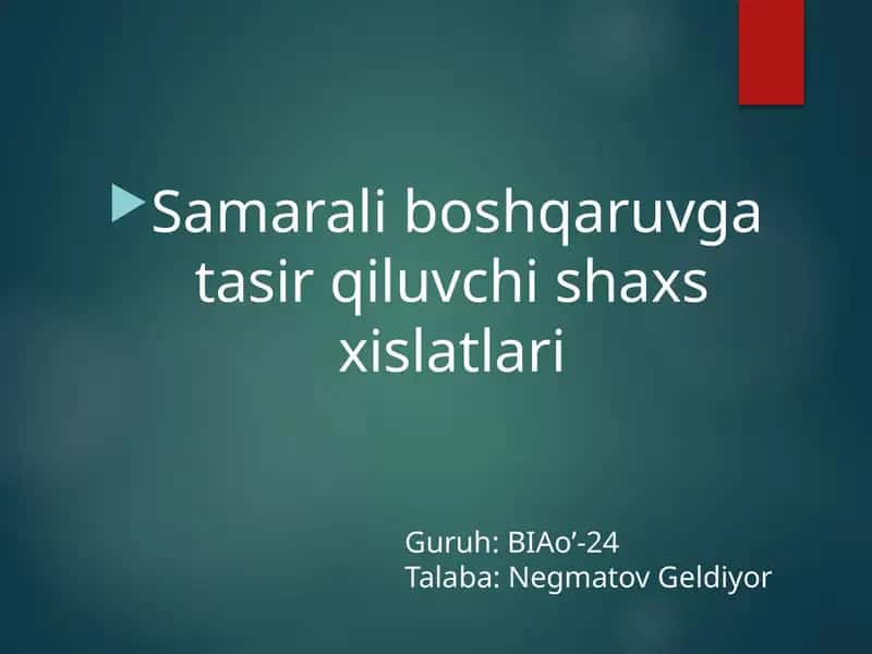 Samarali boshqaruvga to'sqinlik qiluvchi shaxs xislatlari 1