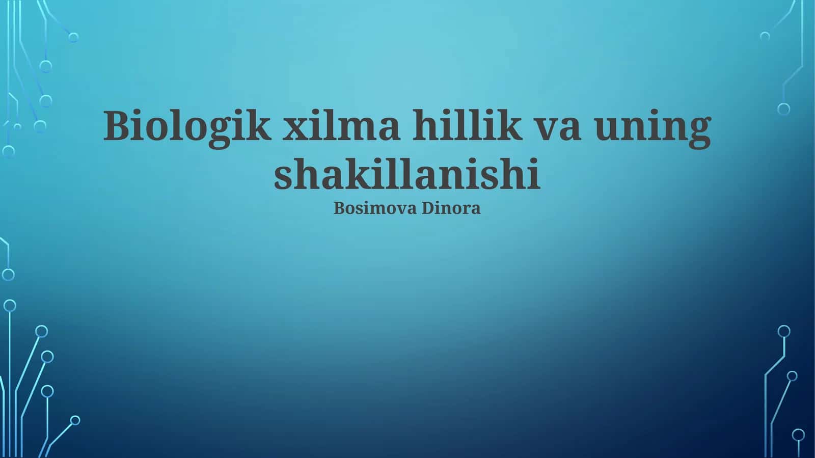 Biologik xilma hillik va uning shakillanishi 1