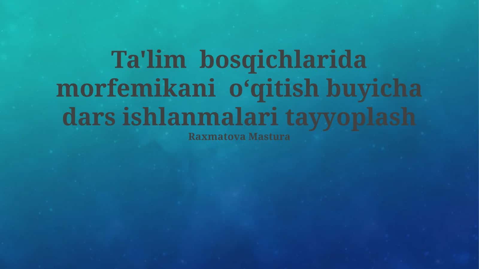 Morfemika ta'limi bosqichlari uchun dars rejasini ishlab chiqish 1