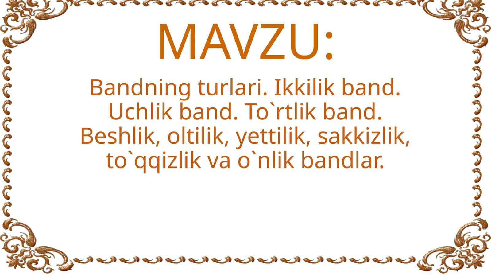 Bandning turlari. Ikkilik band. Uchlik band. To`rtlik band. Beshlik, oltilik, yettilik, sakkizlik, to`qqizlik va o`nlik bandlar 1