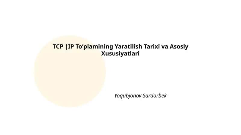 TCP/IP Toʻplamining Yaratilish Tarixi va Asosiy Xususiyatlari 1