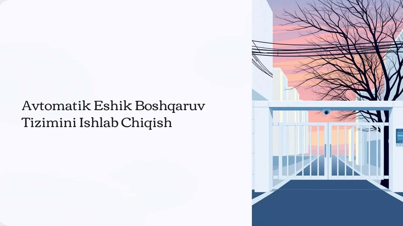Avtomatik Eshik Boshqaruv Tizimini Ishlab Chiqish 1