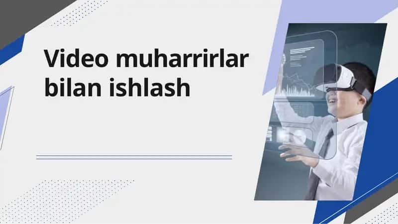 Video muharrirlar bilan ishlash 1