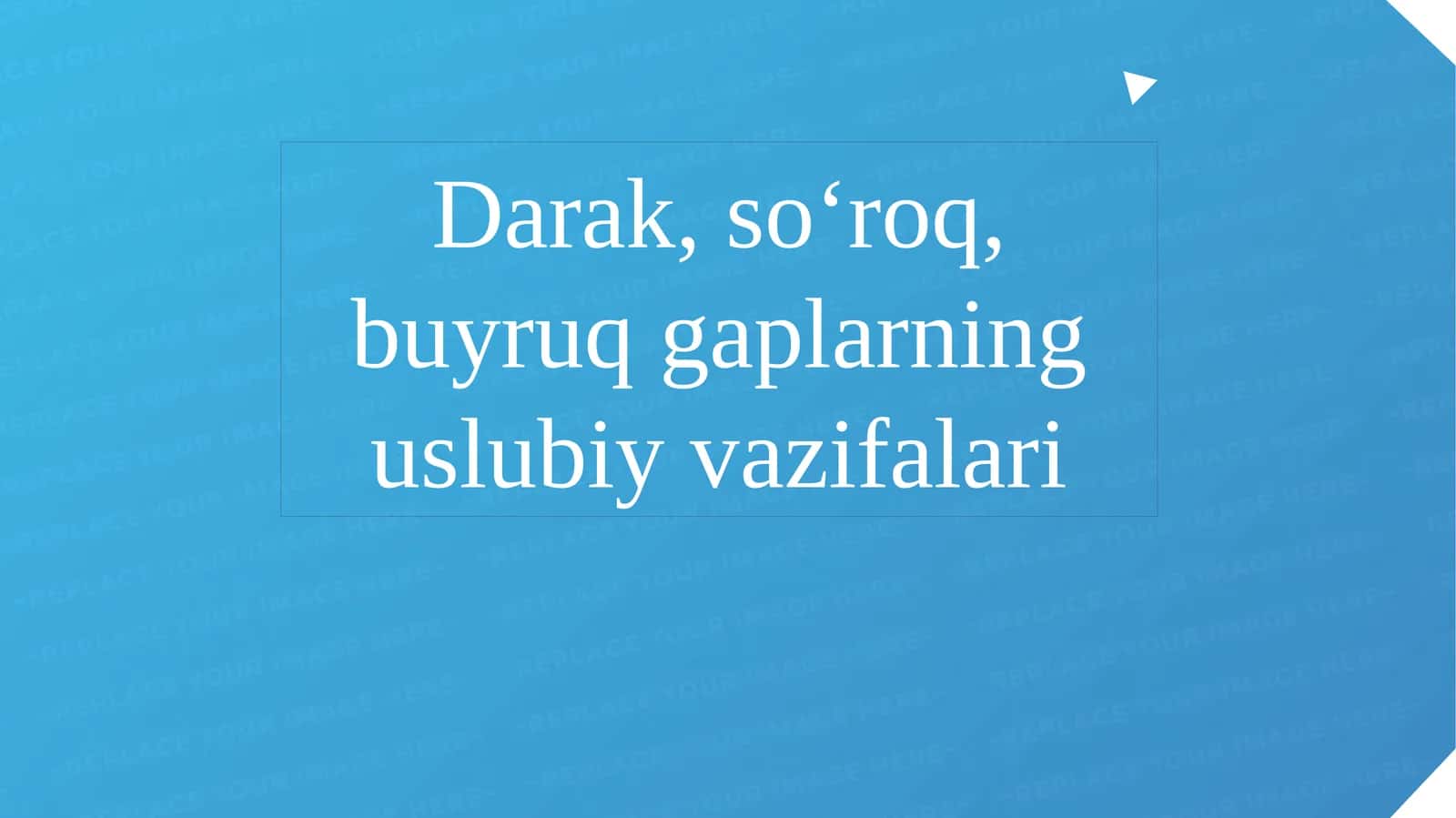 Darak, soʻroq, buyruq gaplarning uslubiy vazifalari 1