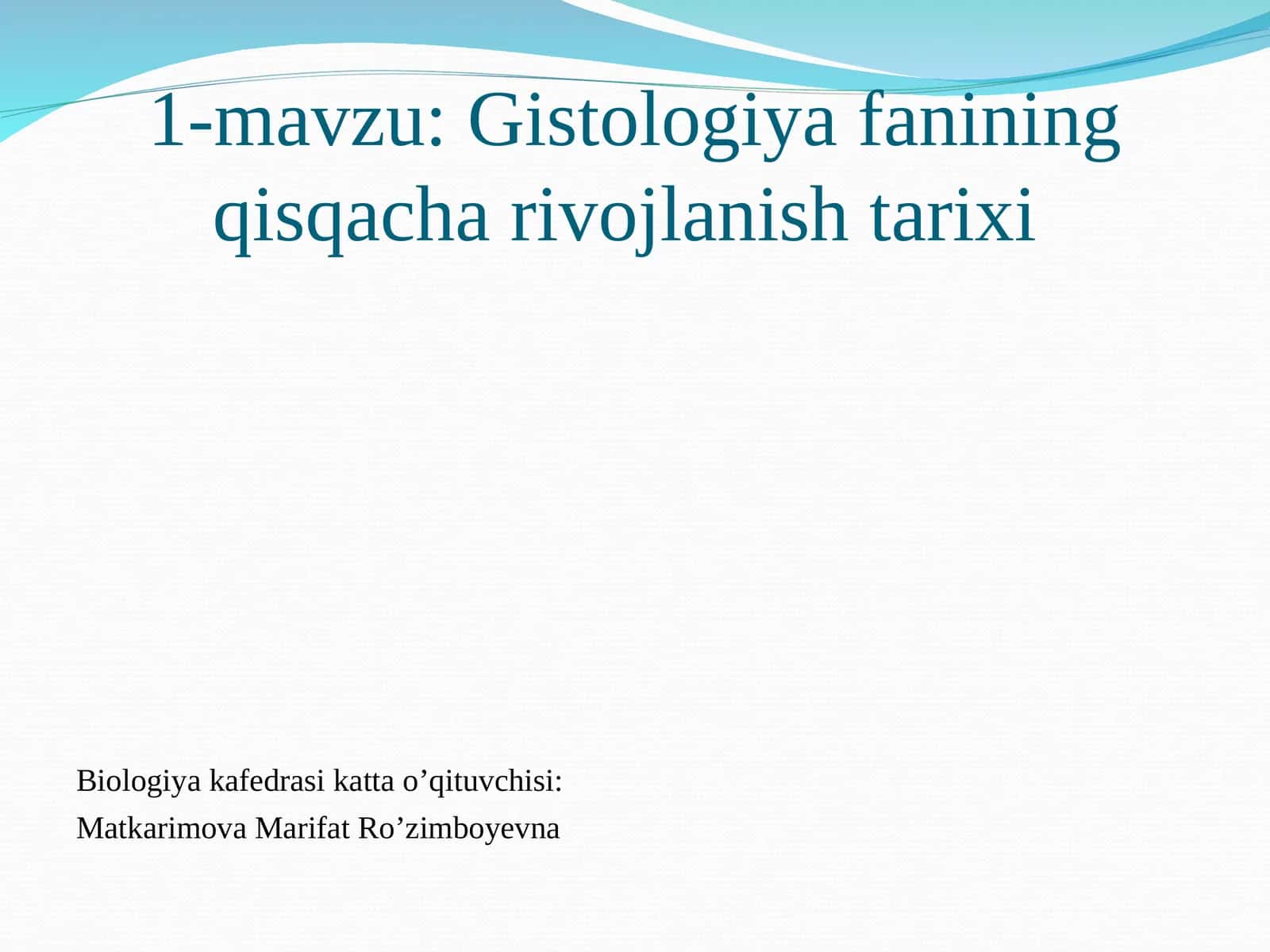 Gistologiya fanining qisqacha rivojlanish tarixi 1