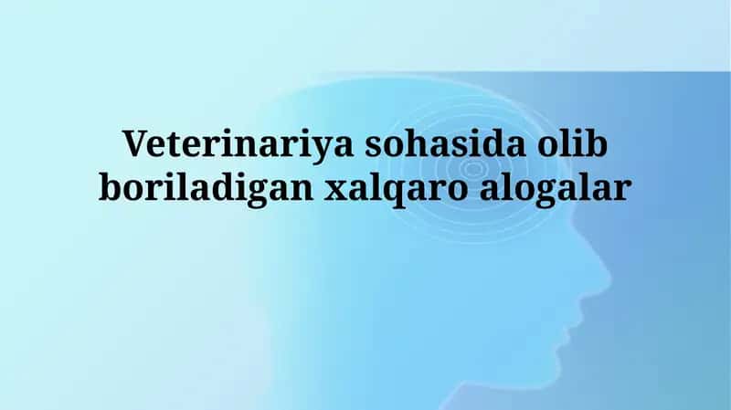 Veterinariya sohasida olib boriladigan xalqaro aloqalar 1