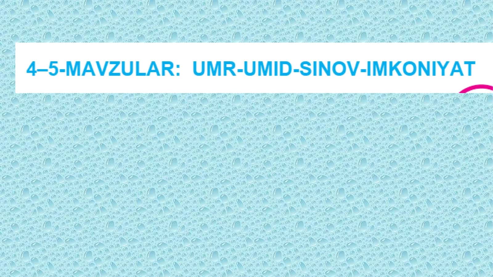 Umr – Umid – Sinov – Imkoniyat 1
