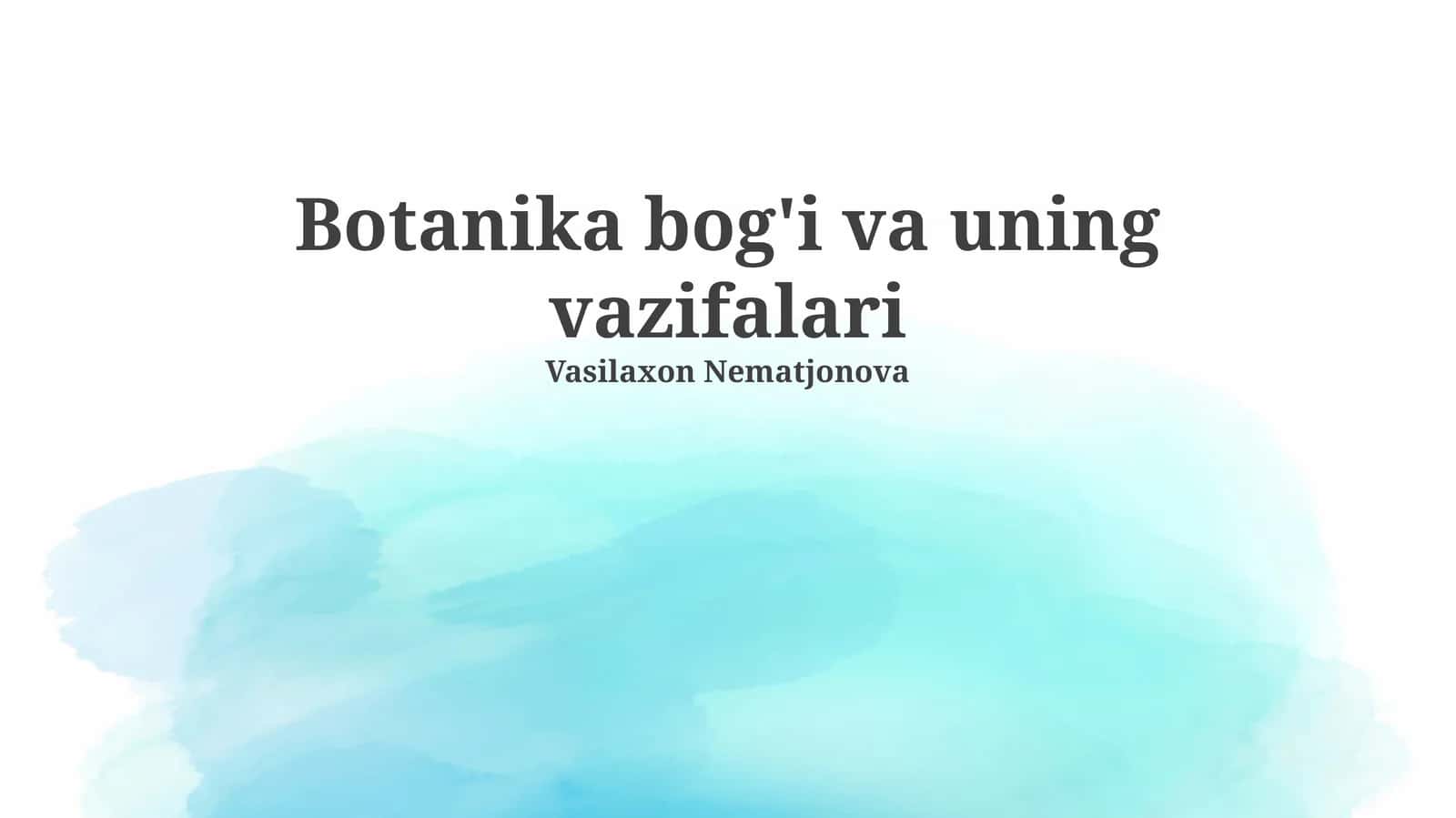 Botanika bog'i va uning vazifalari 1