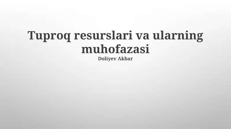 Tuproq resurslari va ularning muhofazasi 1