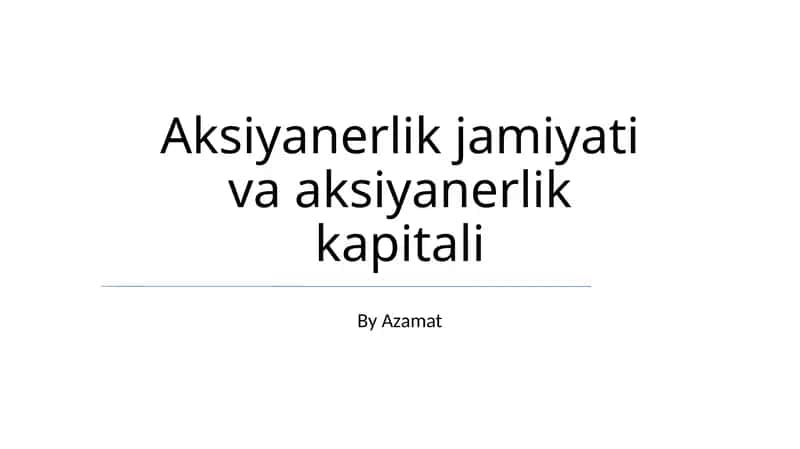 Aksiyanerlik jamiyati va aksiyanerlik kapitali 1