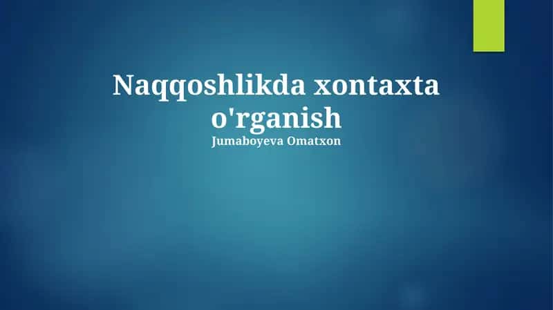 Naqqoshlikda xontaxta o'rganish 1